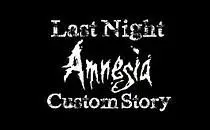 Amnesia: The Dark Descent Last Night