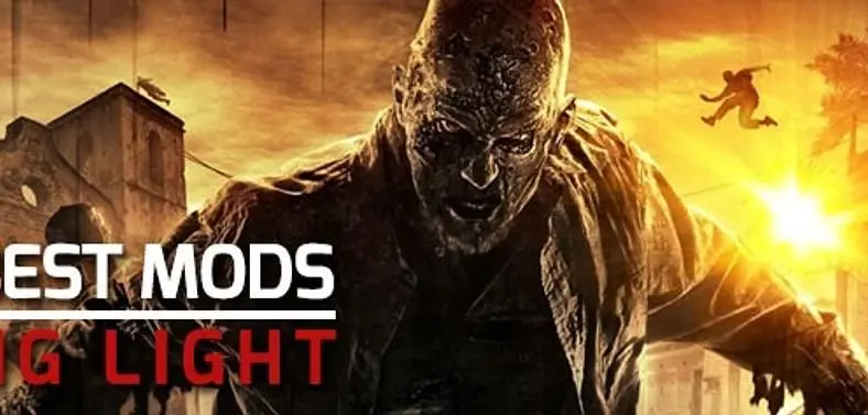 The Best Dying Light Mods