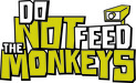 Do Not Feed The Monkeys