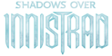 Magic Online: Shadows over Innistrad