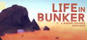 Life In Bunker