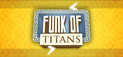 Funk of Titans