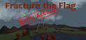 Fracture the Flag