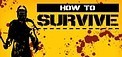 How to Survive
