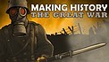 Making History: The Great War