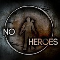 No Heroes