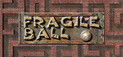 Fragile Ball