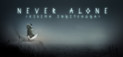 Never Alone