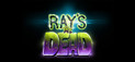 Ray's The Dead
