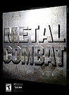 Metal Combat Game