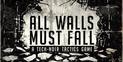 All Walls Must Fall 