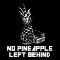 No Pineapple Left Behind