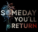 Someday You’ll Return