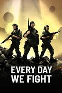 Every Day We Fight