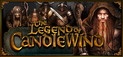 The Legend of Candlewind: Nights and Candles