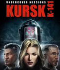 Undercover Missions: Operation Kursk K-141