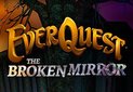 Everquest: The Broken Mirror