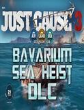 Just Cause 3 DLC: Bavarium Sea Heist