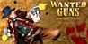 Wanted Guns