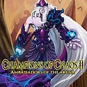 Champions of Chaos 2: Ambassadors of the Arena