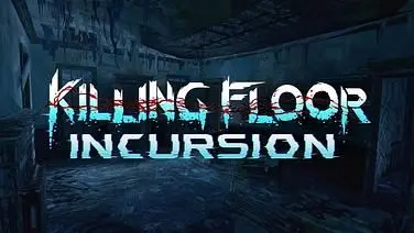 Killing Floor: Incursion