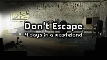 Don't Escape: 4 Days in a Wasteland