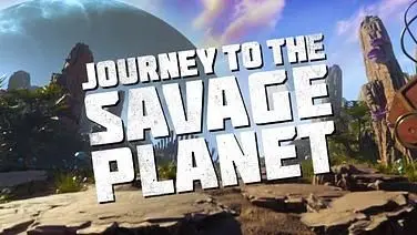 Journey To the Savage Planet