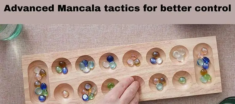 Mancala Strategy Guide: 5 Expert Ways to Win More Matches