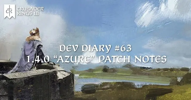 Crusader Kings 3 Patch Notes - Azure Update 1.4 Brings Changes to Traits, Factions, and More