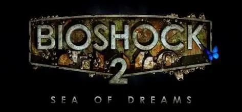 No 'Sea of Dreams' subtitle for BioShock 2, that was a trailer name