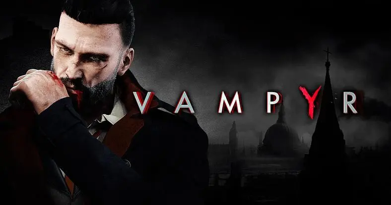 Vampyr Steam Unlock Release Times - Here's when you can play it