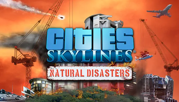 Paradox To Showcase Cities: Skylines Natural Disasters Expansion