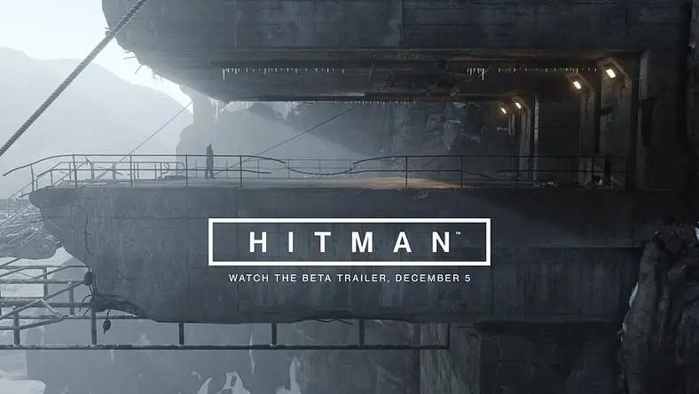 Hitman 2016 Beta trailer coming December 5th