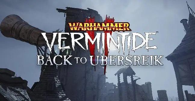 Warhammer: Vermintide 2 - Back to Ubersreik DLC Gets a Release Date And It's Soon