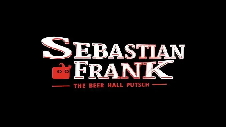 Sebastian Frank: The Beer Hall Putsch rolls out on Indiegogo