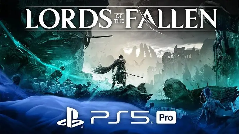 Lords of the Fallen will be enhanced for PlayStation 5 Pro