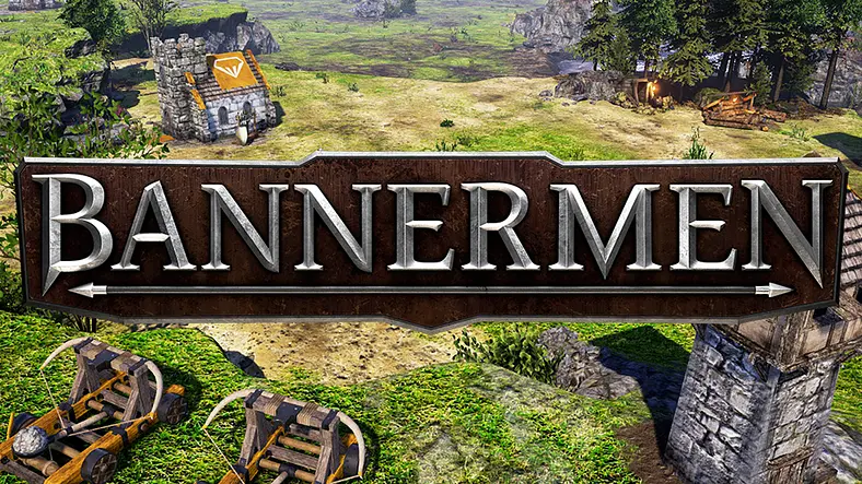 5 Reasons you'll want to check out Bannermen