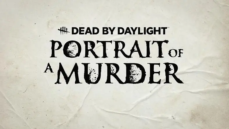 Dead by Daylight Chapter 22 Release Date - Here's When Portrait of a Murder Launches