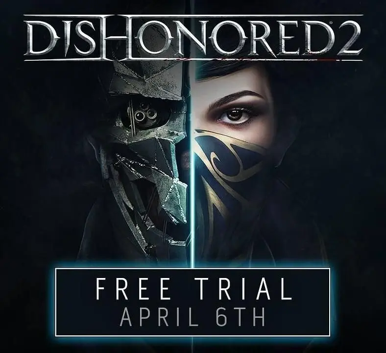 Dishonored 2 Free Trial Demo Offers Up The First 3 Levels For Free