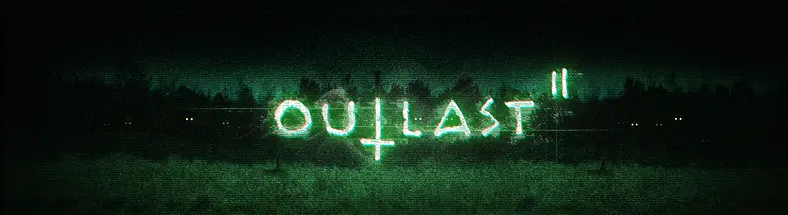 Red Barrels releases Teaser Trailer for Outlast 2