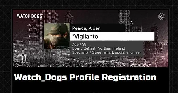 Ubisoft to include 30 names and profiles of fans in Watch Dogs