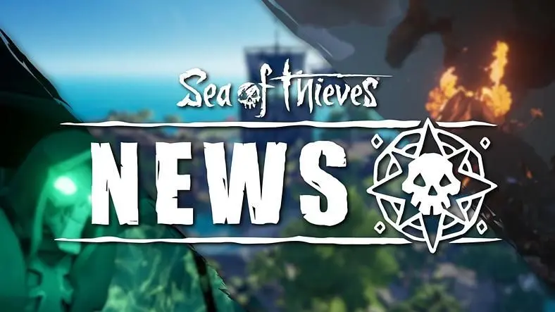 Sea of Thieves: The Lost Treasures Update - Patch Notes Revealed