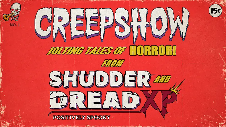 DreadXP team up with Shudder to create a Creepshow Video Game