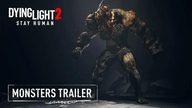 Dying Light 2 Gameplay Trailer Showcases Stealth and Horrifying Monsters