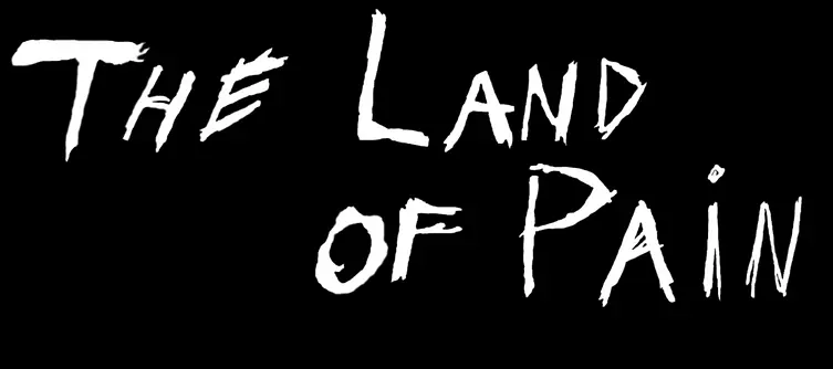 With Bodies All Around You, It's A Question Of How And Why in 'The Land of Pain'