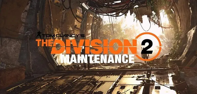 The Division 2 Server Status - Latest Maintenance Reports