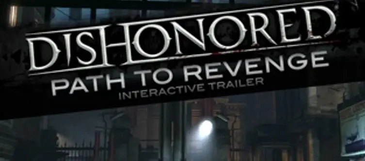 Bethesda produce series of interactive Dishonored trailers, 'complete a level'