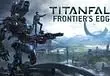 Next Titanfall map pack titled Frontier's Edge, brings three new maps