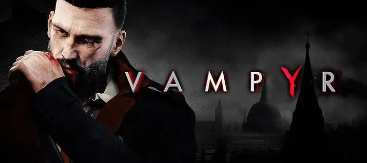 Vampyr Steam Unlock Release Times - Here's when you can play it