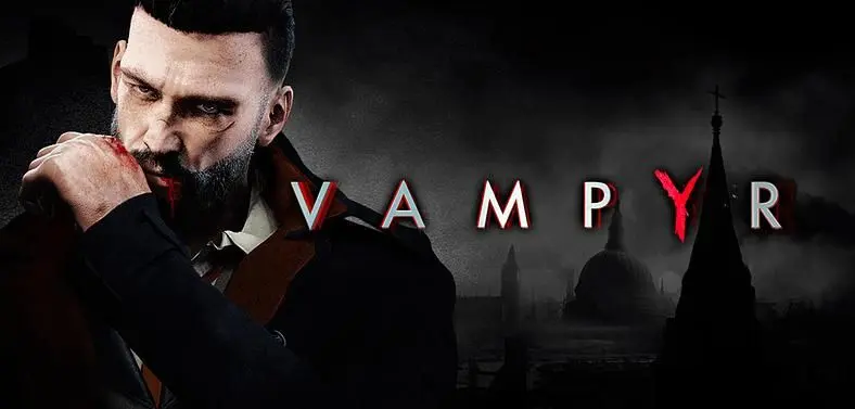 Vampyr Steam Unlock Release Times - Here's when you can play it